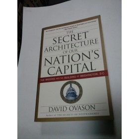 THE SECRET ARCHITECTURE OF OUR NATION'S CAPITAL - DAVID OVASON